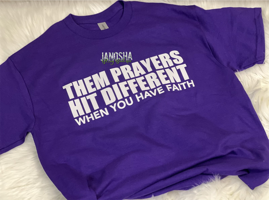 Them Prayers Hit Different