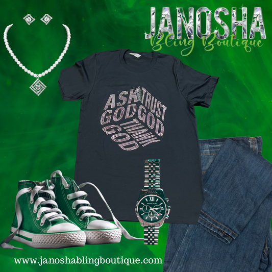 Ask God Trust God Thank God Tee