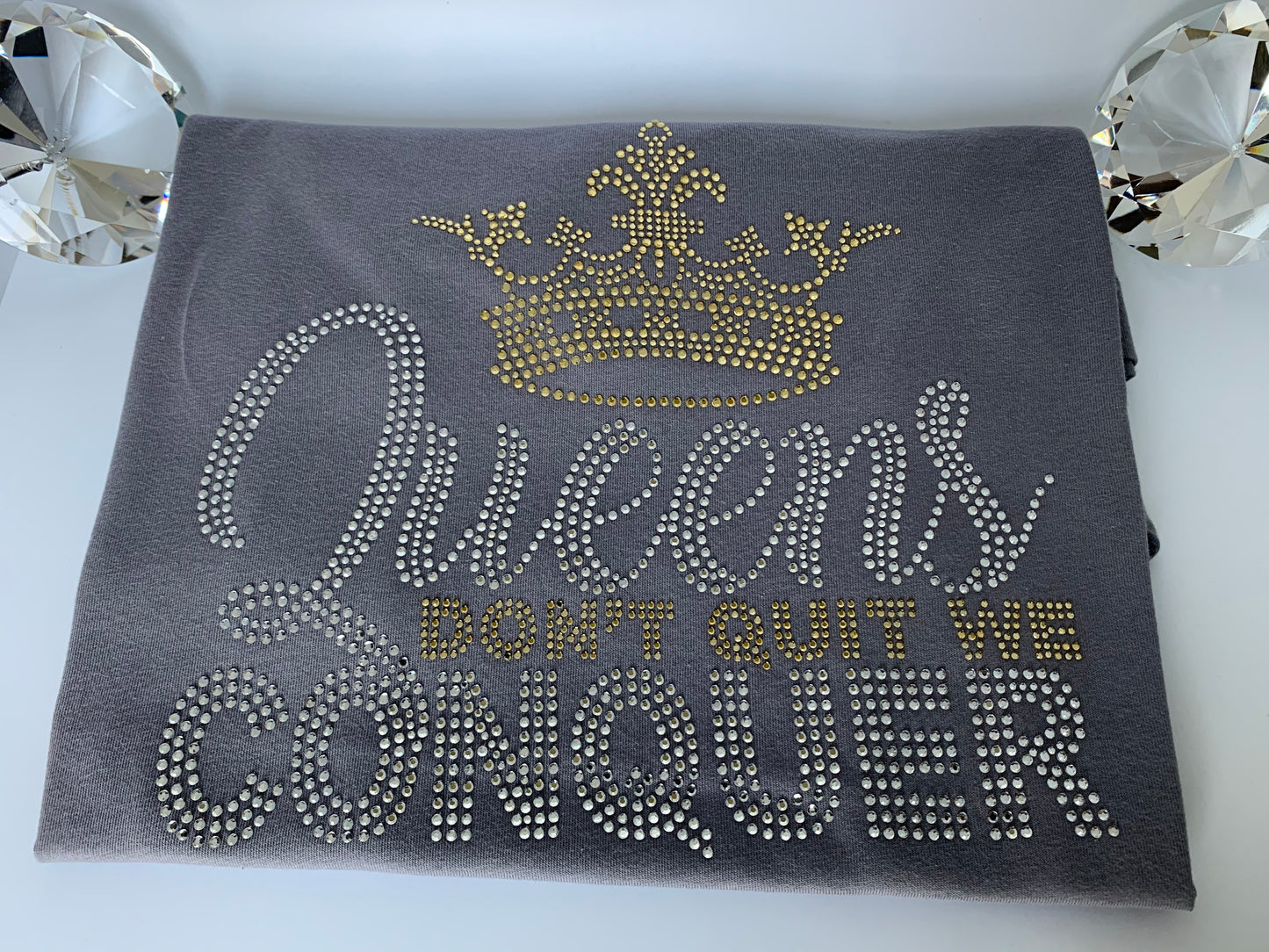 Queens Don’t Quit We Conquer Bling Tee